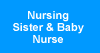 Nursing Sister & Baby Nurse